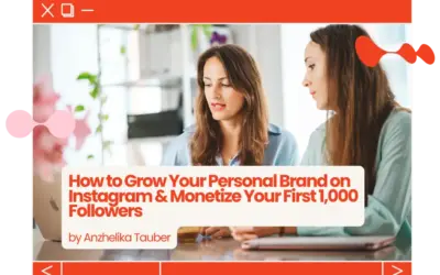How to Grow Your Personal Brand on Instagram & Monetize Your First 1,000 Followers